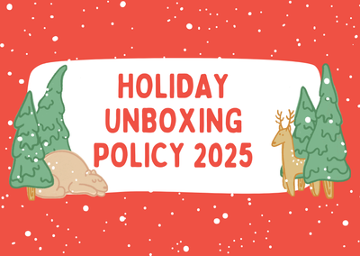 Holiday Unboxing Policy 2025