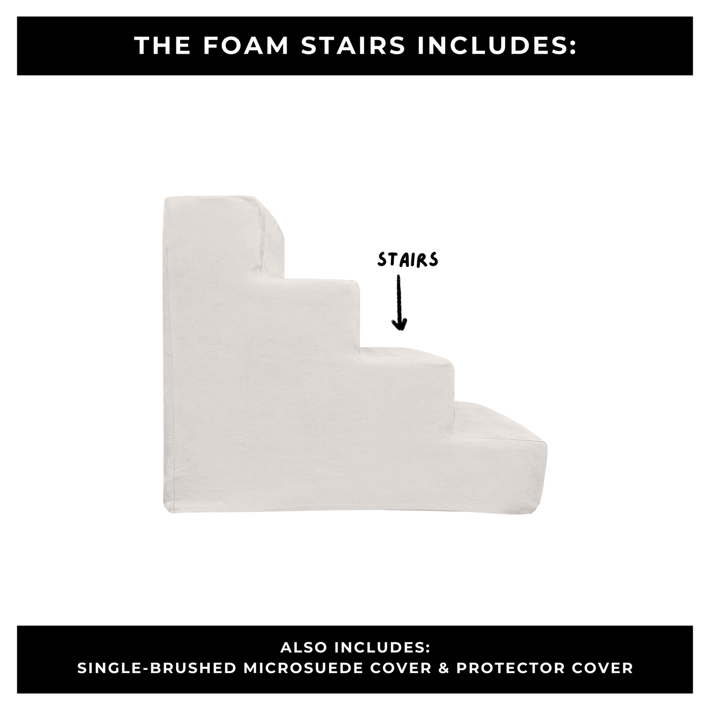 Foam Stairs - Microsuede