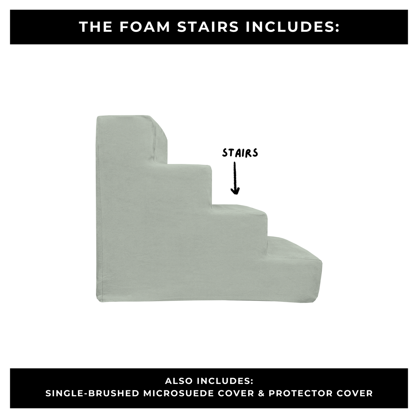 Foam Stairs - Microsuede